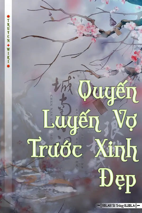 Truyện Quyến Luyến Vợ Trước Xinh Đẹp