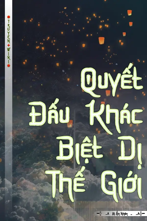 Quyết Đấu Khác Biệt Dị Thế Giới