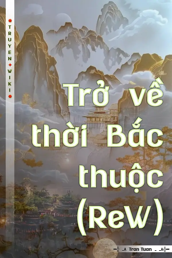 Trở về thời Bắc thuộc (ReW)