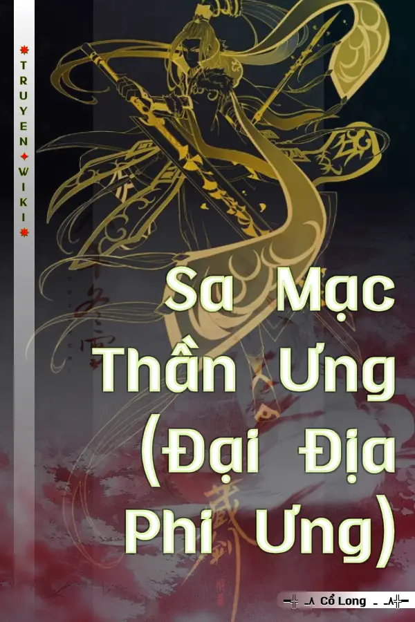 Truyện Sa Mạc Thần Ưng (Đại Địa Phi Ưng)