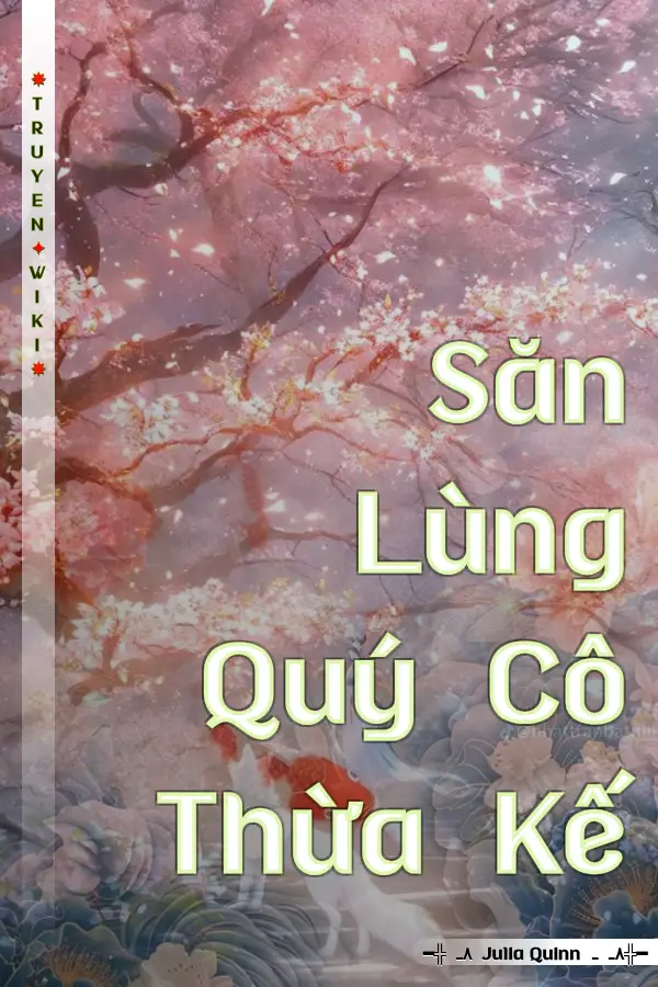 Truyện Săn Lùng Quý Cô Thừa Kế