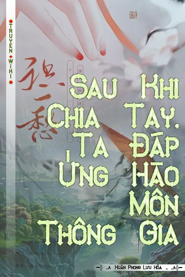 Truyện Sau Khi Chia Tay, Ta Đáp Ứng Hào Môn Thông Gia