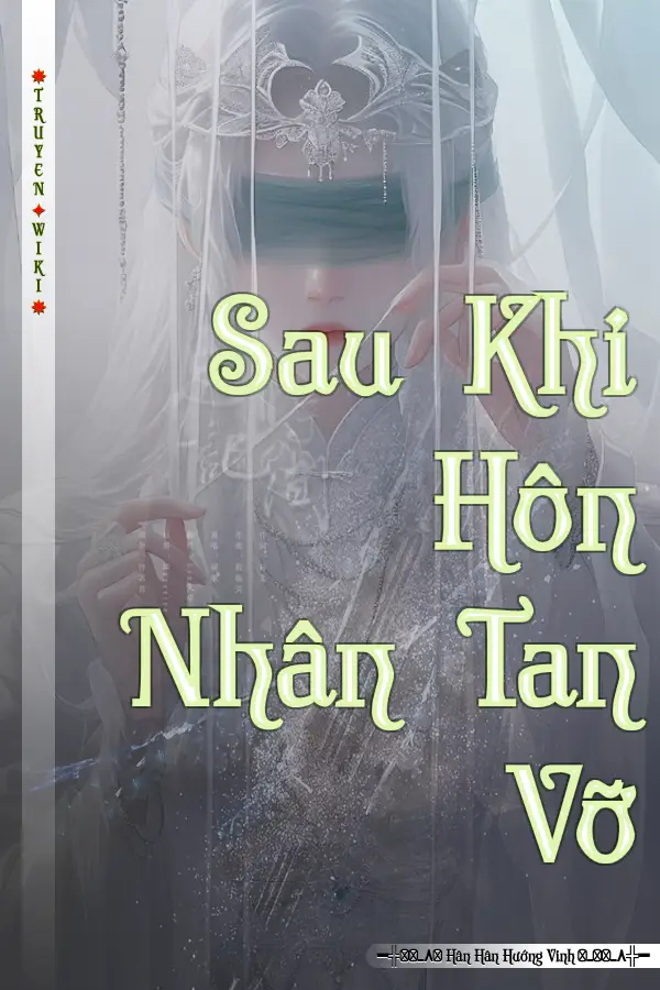 Truyện Sau Khi Hôn Nhân Tan Vỡ