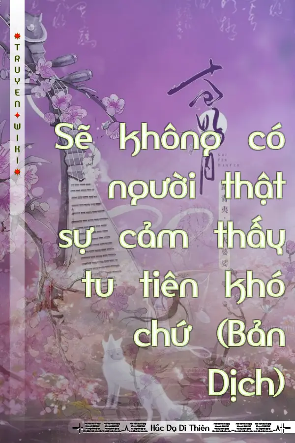 Truyện Sẽ không có người thật sự cảm thấy tu tiên khó chứ (Bản Dịch)