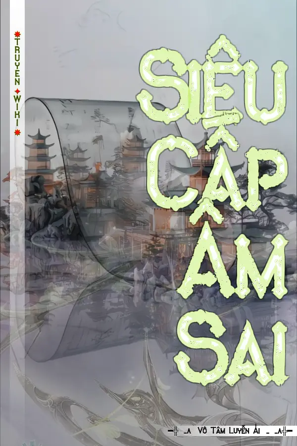 Truyện Siêu Cấp Âm Sai