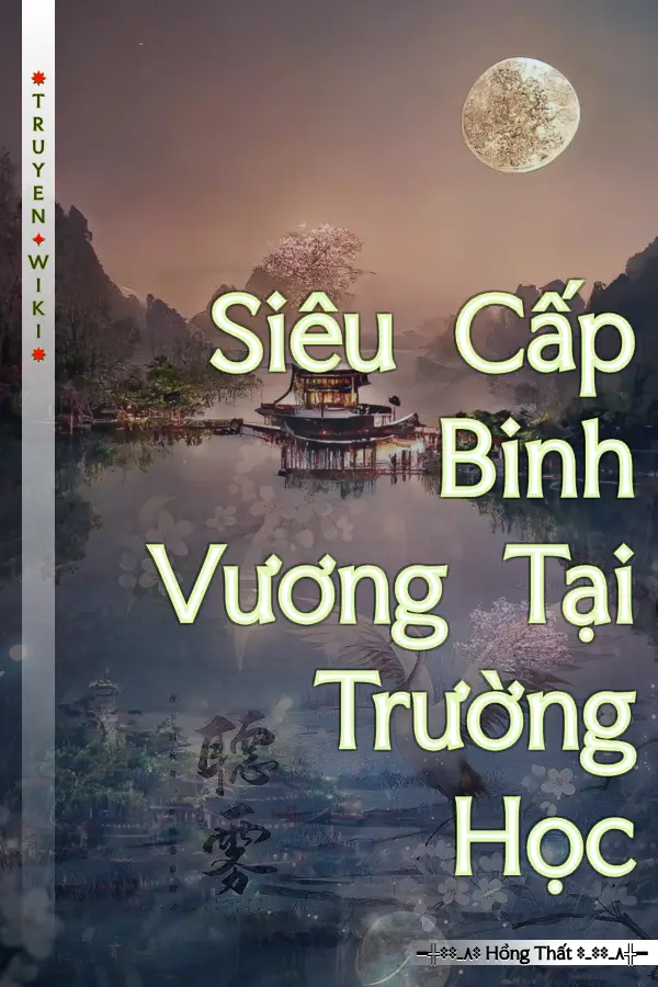 Siêu Cấp Binh Vương Tại Trường Học