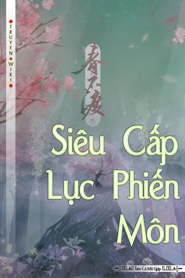 Truyện Siêu Cấp Lục Phiến Môn