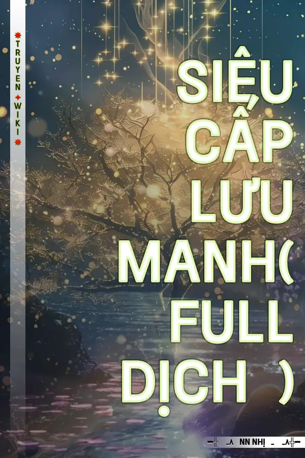 Siêu Cấp Lưu Manh( full dịch )