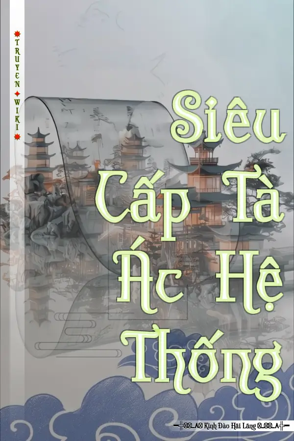 Siêu Cấp Tà Ác Hệ Thống