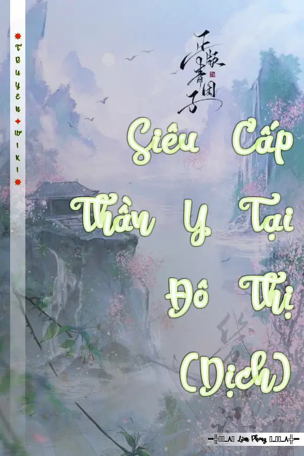 Siêu Cấp Thần Y Tại Đô Thị (Dịch)