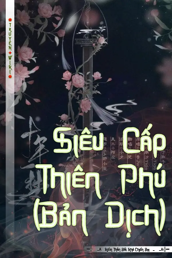 Siêu Cấp Thiên Phú (Bản Dịch)