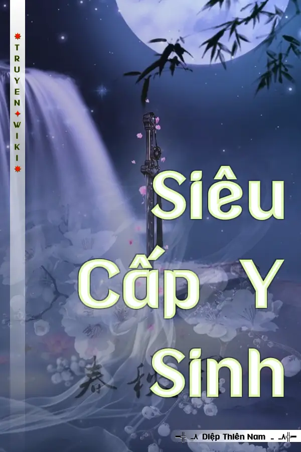 Truyện Siêu Cấp Y Sinh