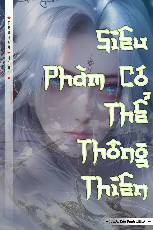 Truyện Siêu Phàm Có Thể Thông Thiên