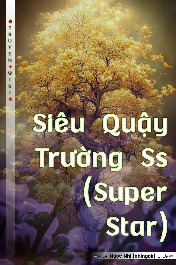 Siêu Quậy Trường Ss (Super Star)