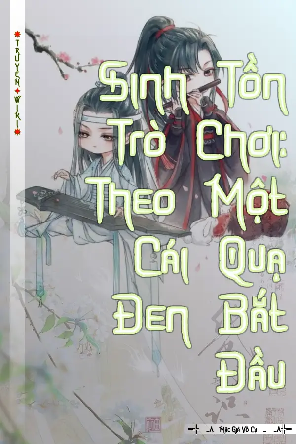 Sinh Tồn Trò Chơi: Theo Một Cái Quạ Đen Bắt Đầu