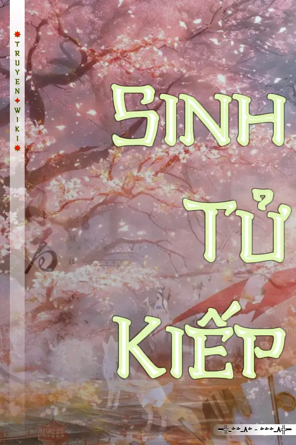 Truyện Sinh Tử Kiếp