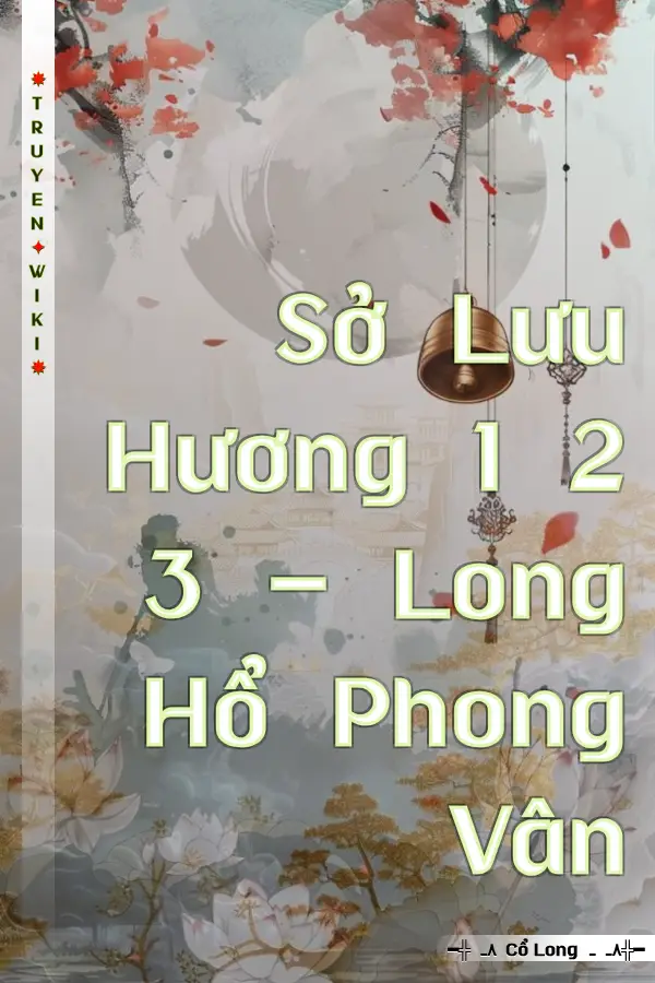 Sở Lưu Hương 1 2 3 - Long Hổ Phong Vân