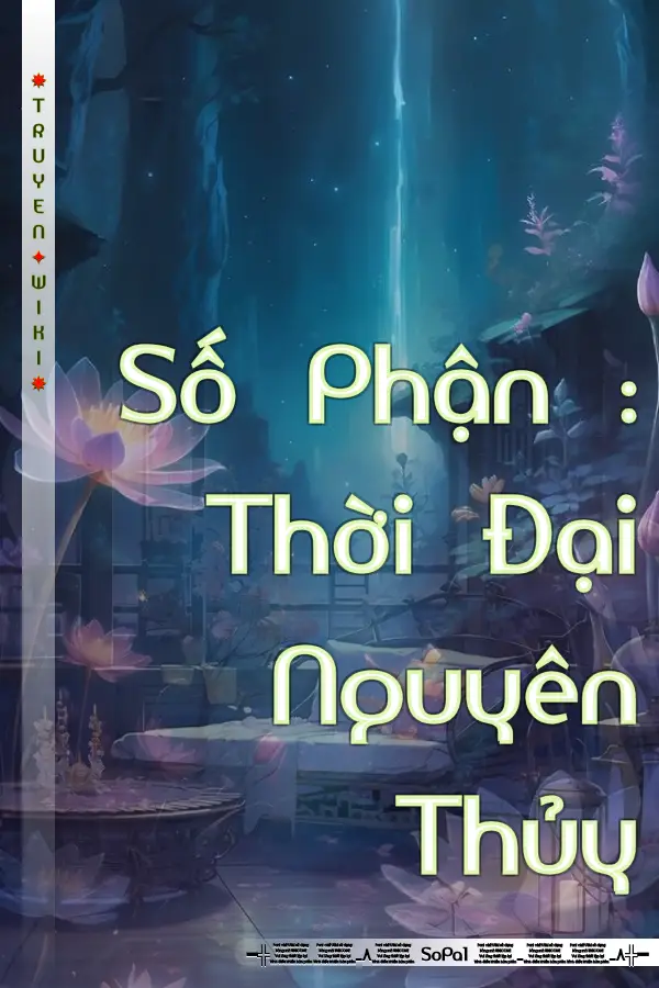 Truyện Số Phận : Thời Đại Nguyên Thủy