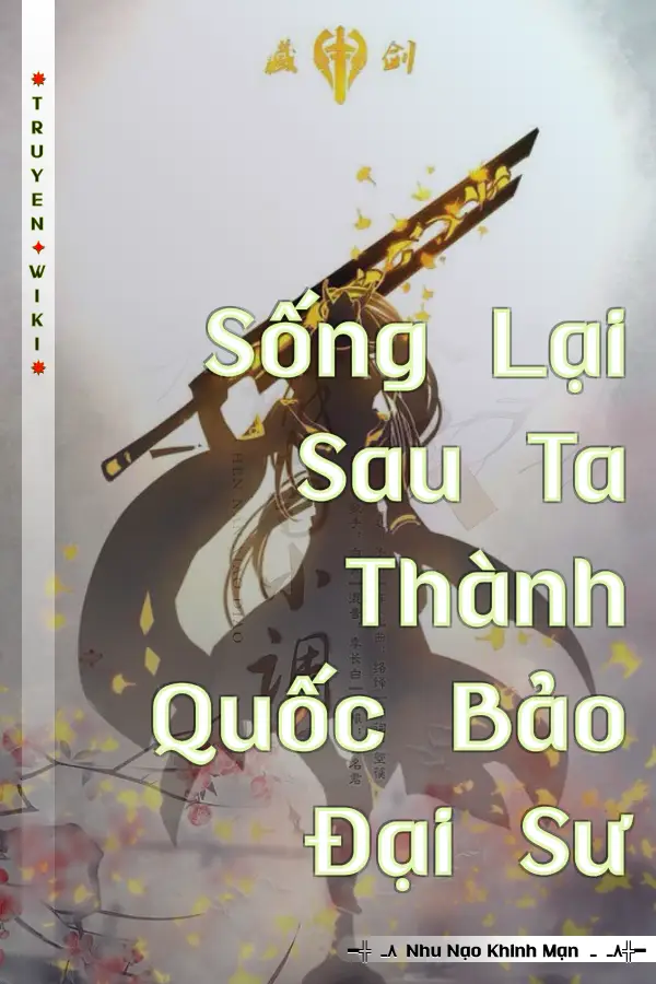 Truyện Sống Lại Sau Ta Thành Quốc Bảo Đại Sư