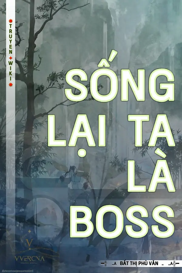 Sống Lại Ta Là Boss