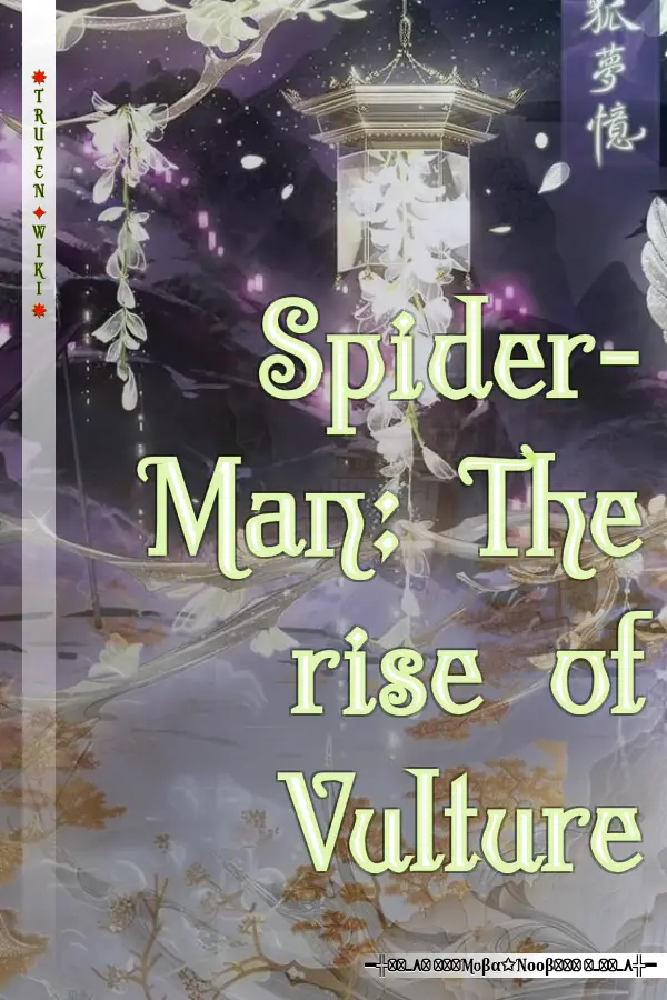 Spider-Man: The rise of Vulture