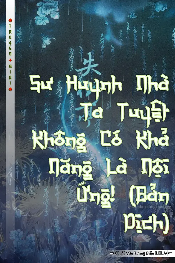 Truyện Sư Huynh Nhà Ta Tuyệt Không Có Khả Năng Là Nội Ứng! (Bản Dịch)