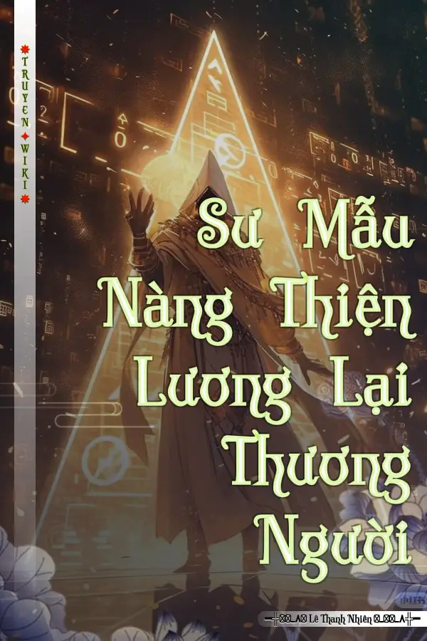 Truyện Sư Mẫu Nàng Thiện Lương Lại Thương Người