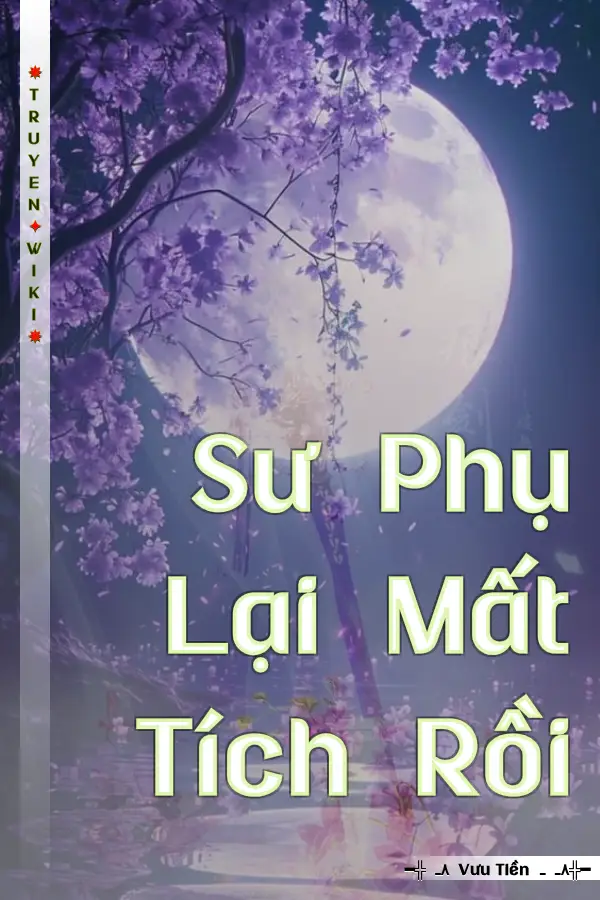 Sư Phụ Lại Mất Tích Rồi