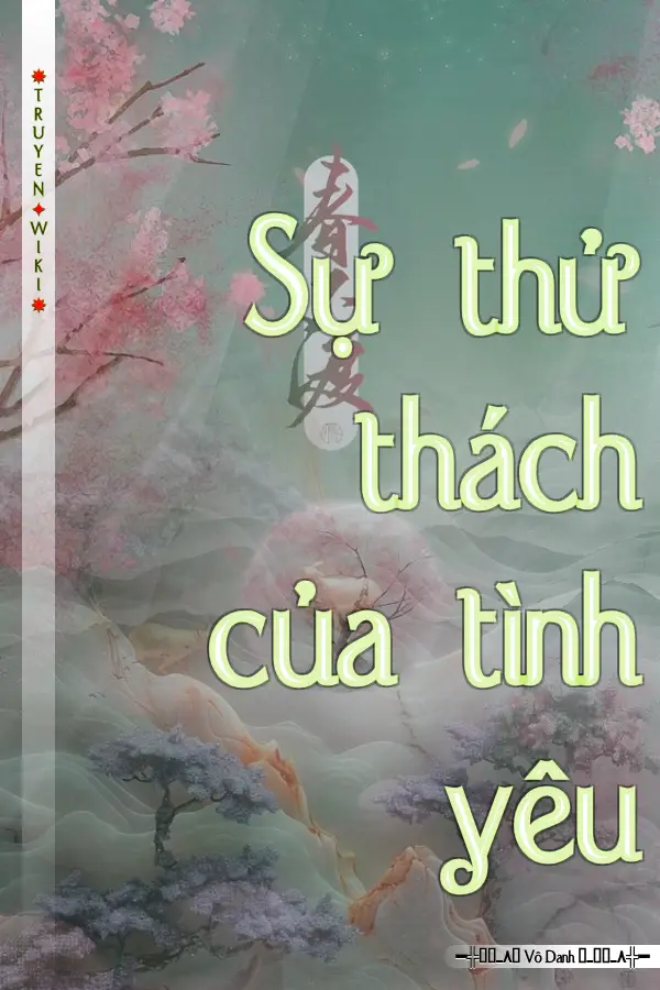 Truyện Sự thử thách của tình yêu