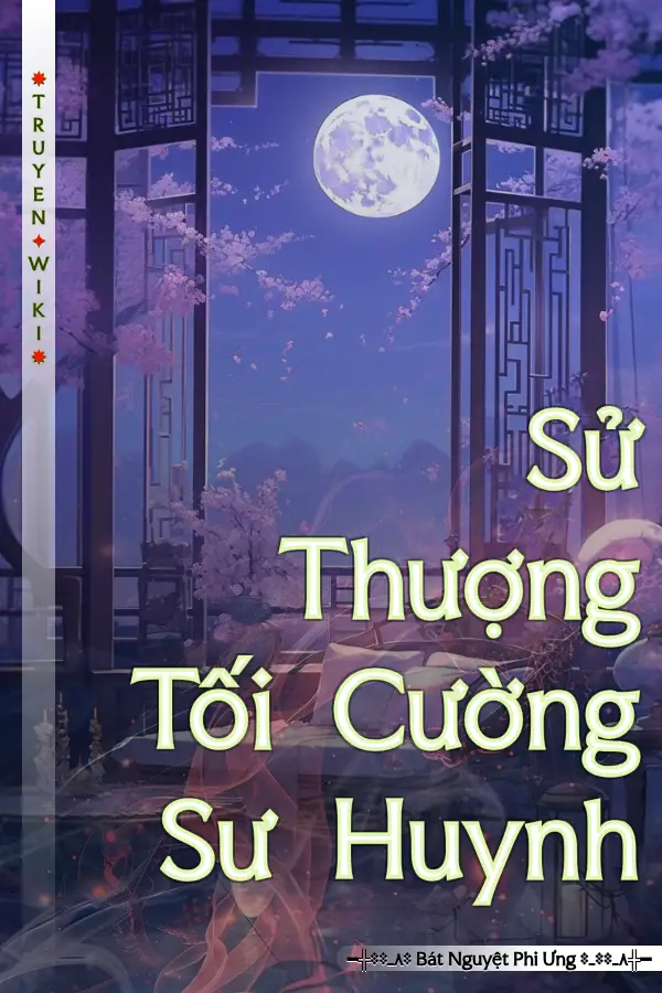 Truyện Sử Thượng Tối Cường Sư Huynh