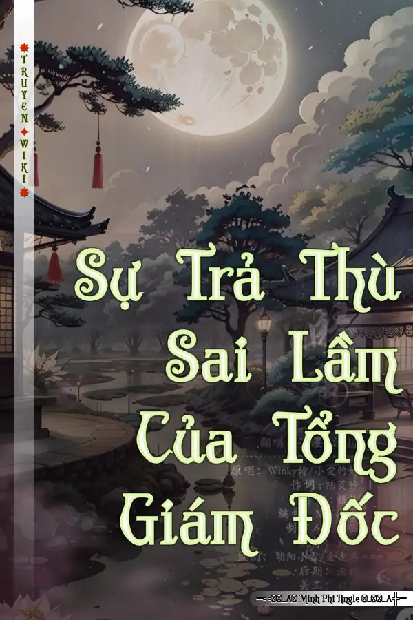 Truyện Sự Trả Thù Sai Lầm Của Tổng Giám Đốc