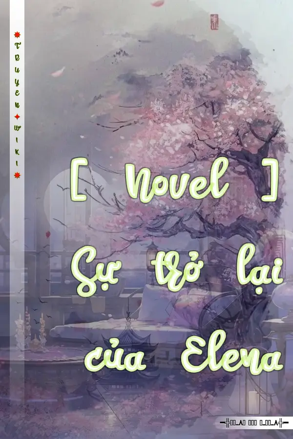 [ Novel ] Sự trở lại của Elena