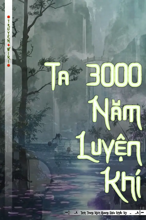 Ta 3000 Năm Luyện Khí