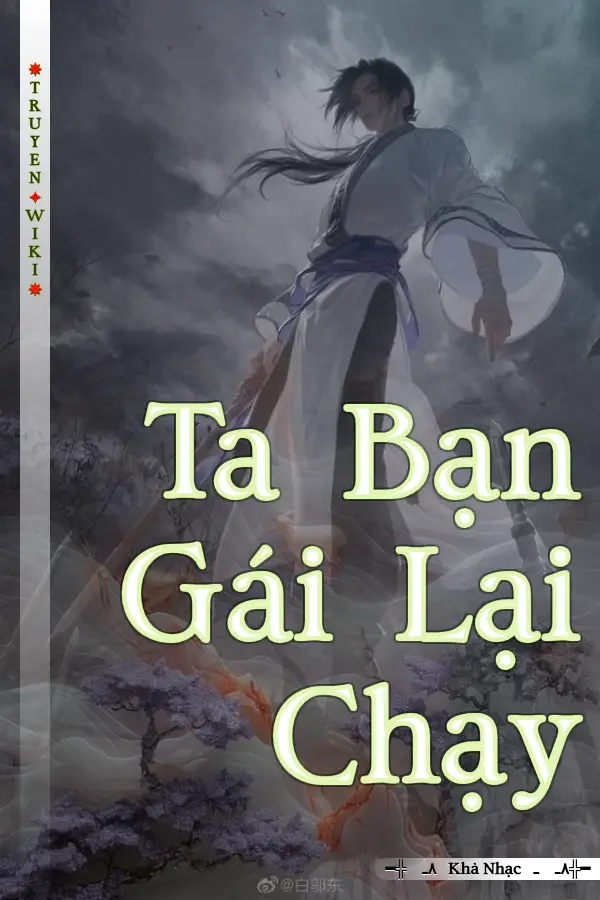 Truyện Ta Bạn Gái Lại Chạy