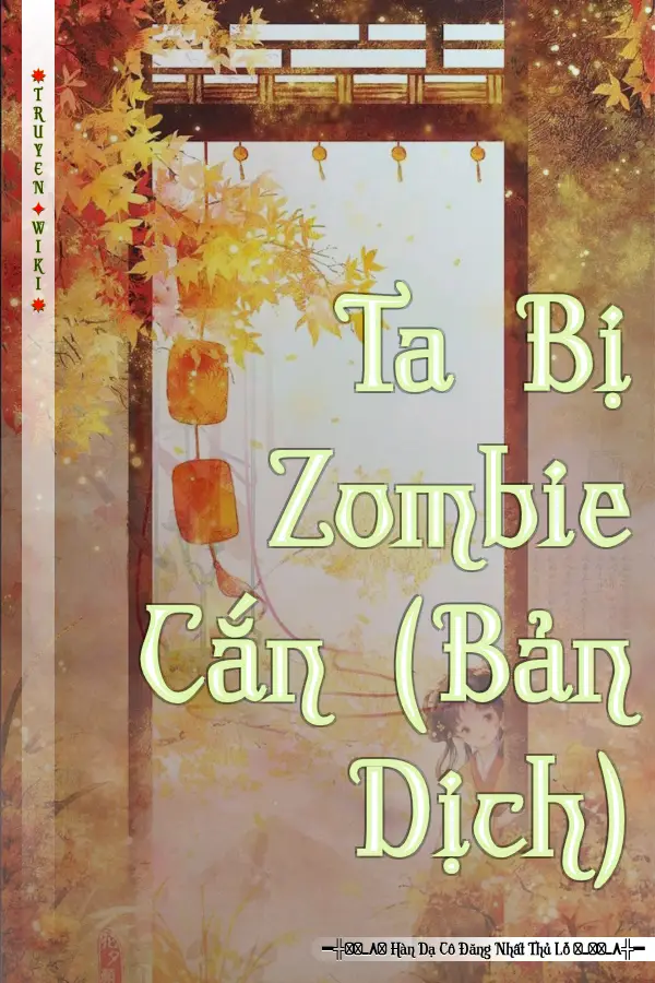 Ta Bị Zombie Cắn (Bản Dịch)