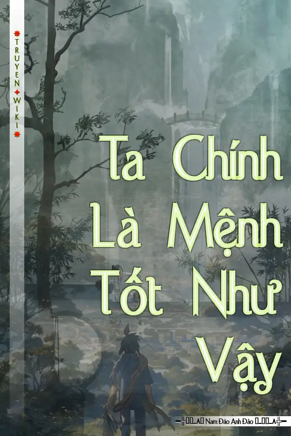 Truyện Ta Chính Là Mệnh Tốt Như Vậy