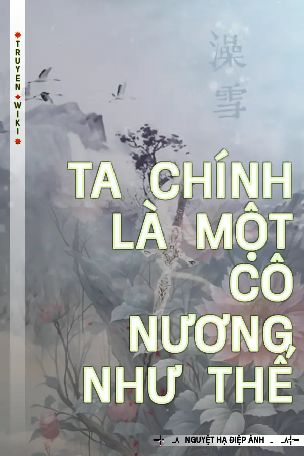 Ta Chính Là Một Cô Nương Như Thế