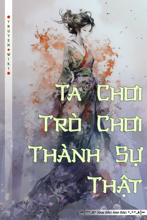 Ta Chơi Trò Chơi Thành Sự Thật