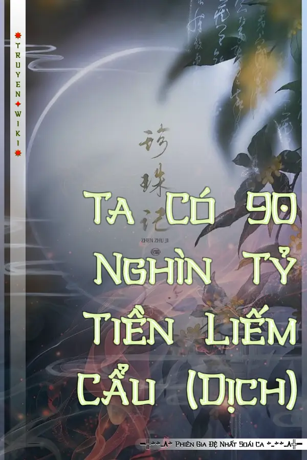 Ta Có 90 Nghìn Tỷ Tiền Liếm Cẩu (Dịch)