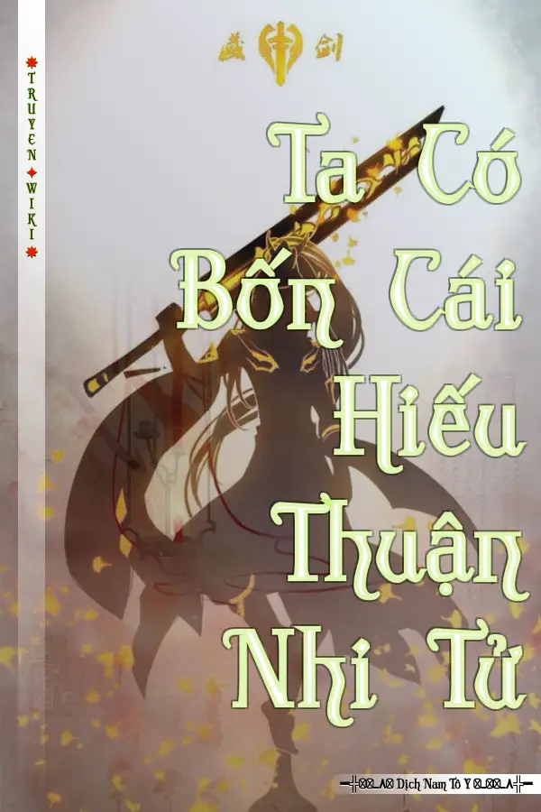 Ta Có Bốn Cái Hiếu Thuận Nhi Tử