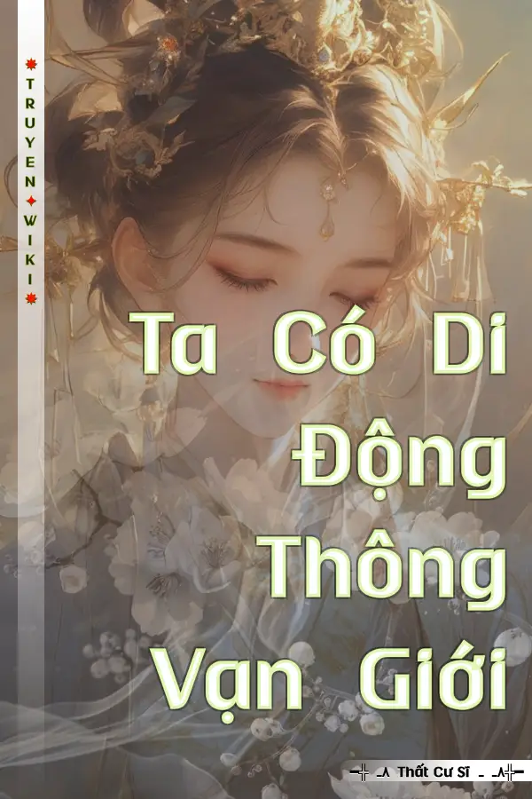 Truyện Ta Có Di Động Thông Vạn Giới