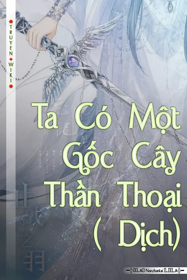 Ta Có Một Gốc Cây Thần Thoại ( Dịch)