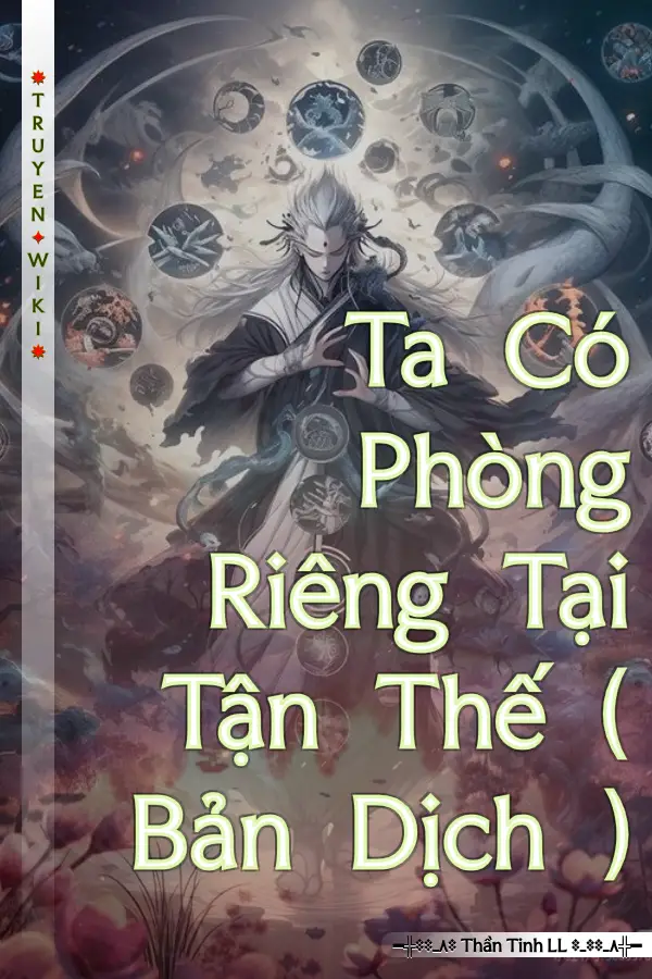 Truyện Ta Có Phòng Riêng Tại Tận Thế ( Bản Dịch )