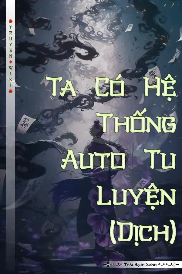 Ta Có Hệ Thống Auto Tu Luyện (Dịch)