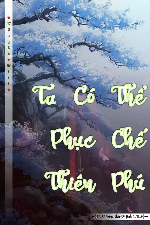 Ta Có Thể Phục Chế Thiên Phú