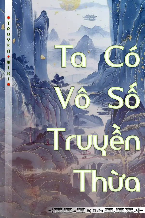 Truyện Ta Có Vô Số Truyền Thừa