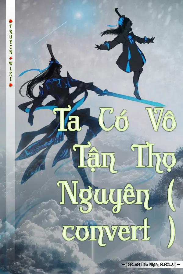 Ta Có Vô Tận Thọ Nguyên ( convert )