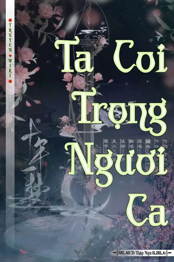 Ta Coi Trọng Ngươi Ca