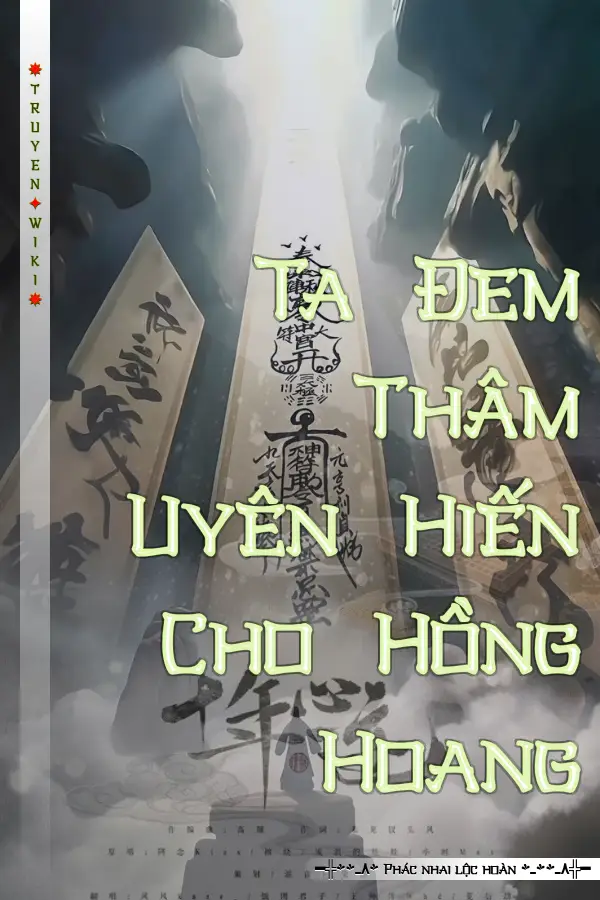 Ta Đem Thâm Uyên Hiến Cho Hồng Hoang