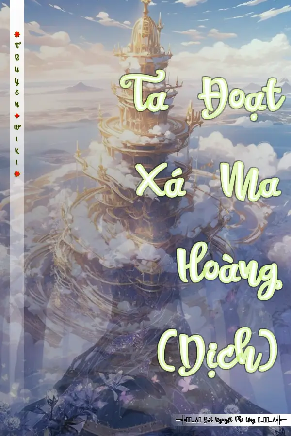 Truyện Ta Đoạt Xá Ma Hoàng (Dịch)